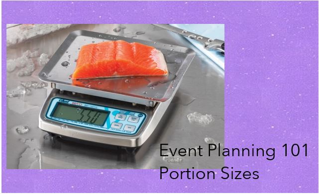 Event Planning 101 &ndash; Portion Sizes 